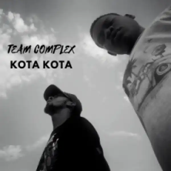 Team Complex - Kota Kota {Mapiano-114BPM}